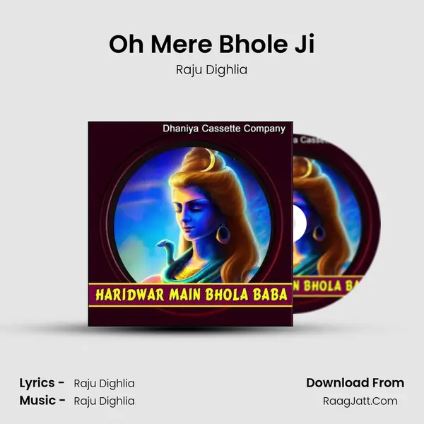 Oh Mere Bhole Ji MP3 Song by Raju Dighlia Cover