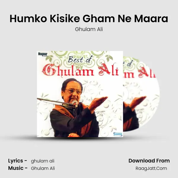 Humko Kisike Gham Ne Maara MP3 Song by Ghulam Ali Cover
