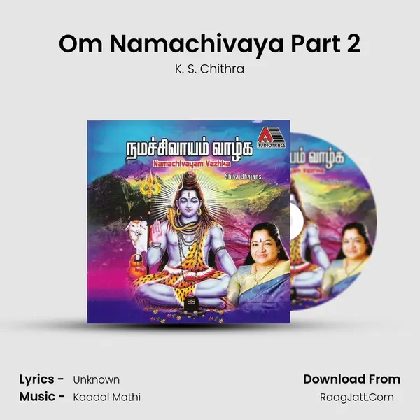 Om Namachivaya Part 2 MP3 Song by K. S. Chithra Cover