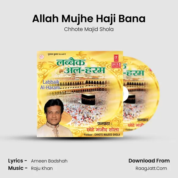 Allah Mujhe Haji Bana MP3 Song by Chhote Majid Shola Cover