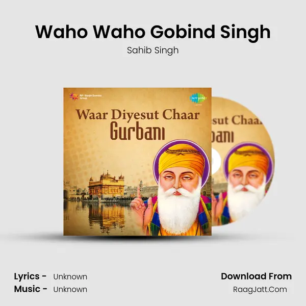 Waho Waho Gobind Singh MP3 Song by Sahib Singh Cover