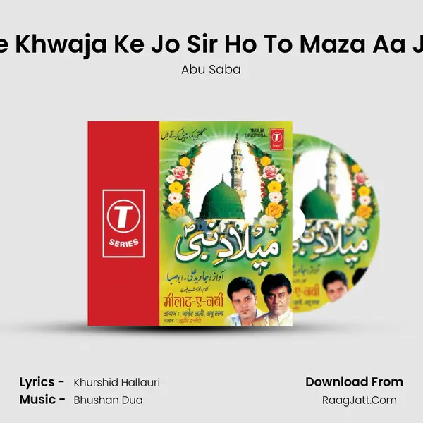 Darpe Khwaja Ke Jo Sir Ho To Maza Aa Jaaye MP3 Song by Abu Saba Cover