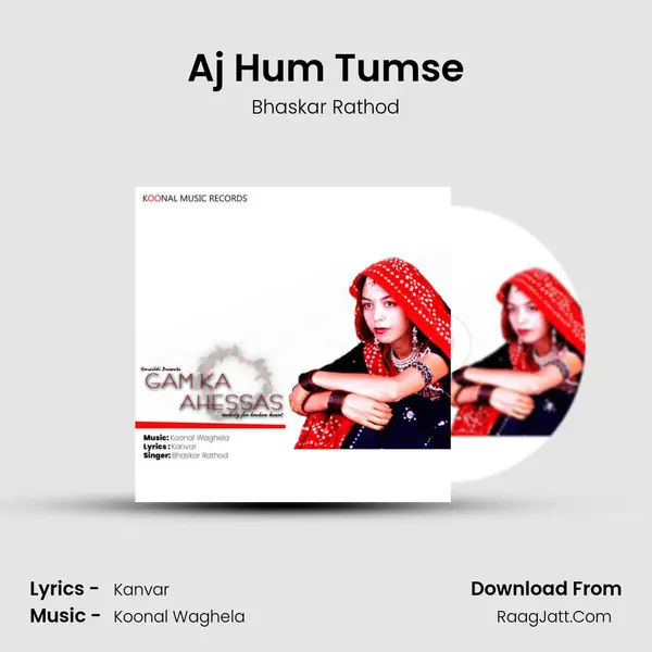 Aj Hum Tumse MP3 Song by Bhaskar Rathod Cover