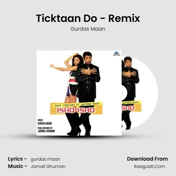 Ticktaan Do - Remix MP3 Song by Gurdas Maan Cover