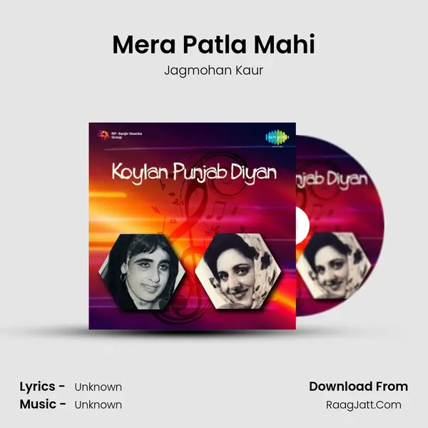 Mera Patla Mahi MP3 Song by Jagmohan Kaur Cover
