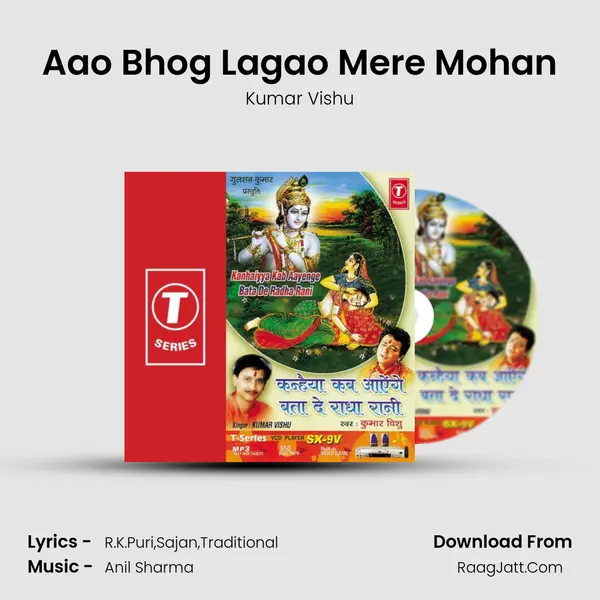 Aao Bhog Lagao Mere Mohan MP3 Song by Kumar Vishu Cover