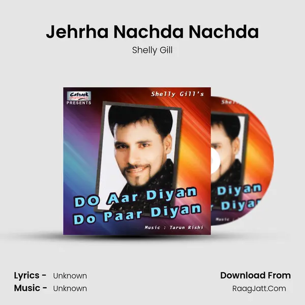 Jehrha Nachda Nachda MP3 Song by Shelly Gill Cover
