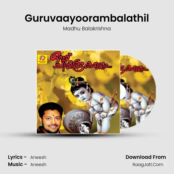 Guruvaayoorambalathil MP3 Song by Madhu Balakrishna Cover