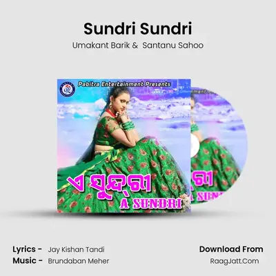 Sundri Sundri MP3 Song by Umakant Barik Cover