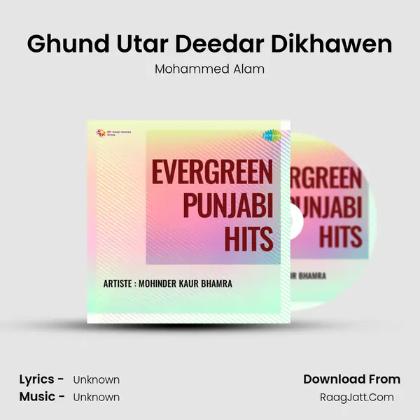 Ghund Utar Deedar Dikhawen MP3 Song by Mohammed Alam Cover