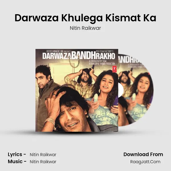 Darwaza Bandh Rakho - Nitin Raikwar