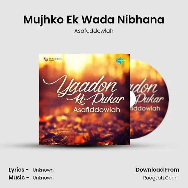 Mujhko Ek Wada Nibhana MP3 Song by Asafuddowlah Cover
