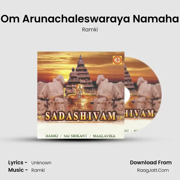 Om Arunachaleswaraya Namaha MP3 Song by Ramki Cover