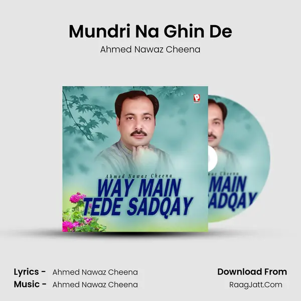 Mundri Na Ghin De MP3 Song by Ahmed Nawaz Cheena Cover