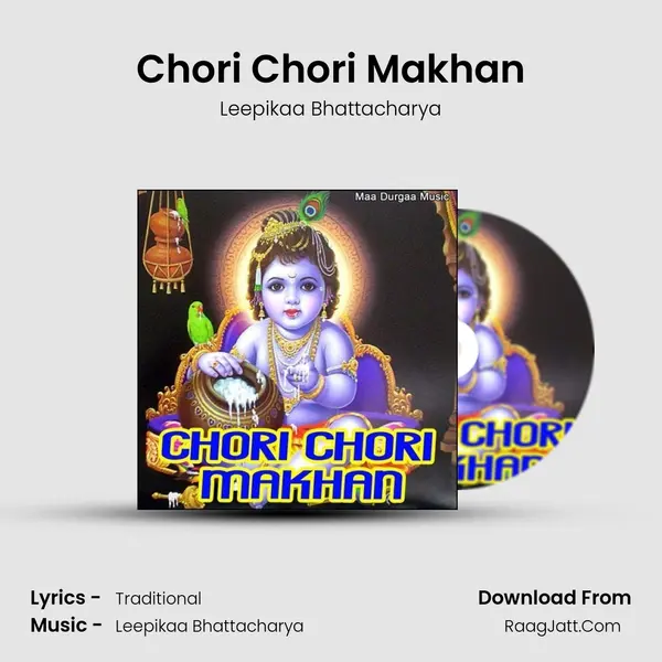 Chori Chori Makhan MP3 Song by Leepikaa Bhattacharya Cover
