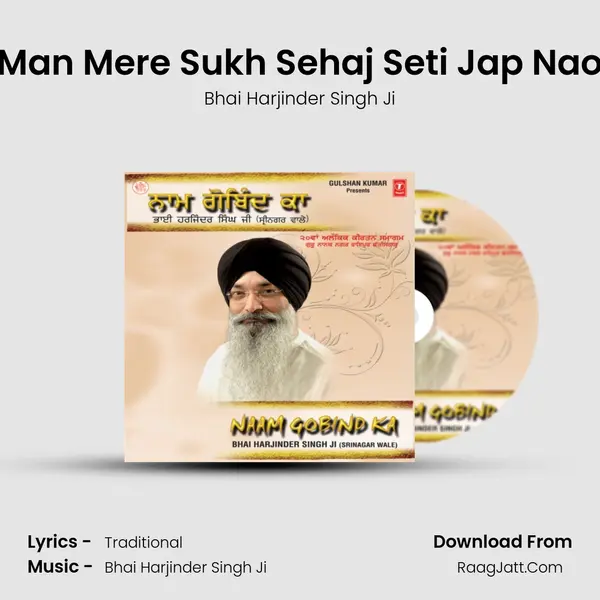 Man Mere Sukh Sehaj Seti Jap Nao MP3 Song by Bhai Harjinder Singh Ji Cover