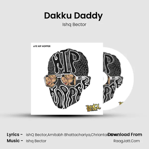 Dakku Daddy (REMIX) MP3 Song by Ishq Bector Cover