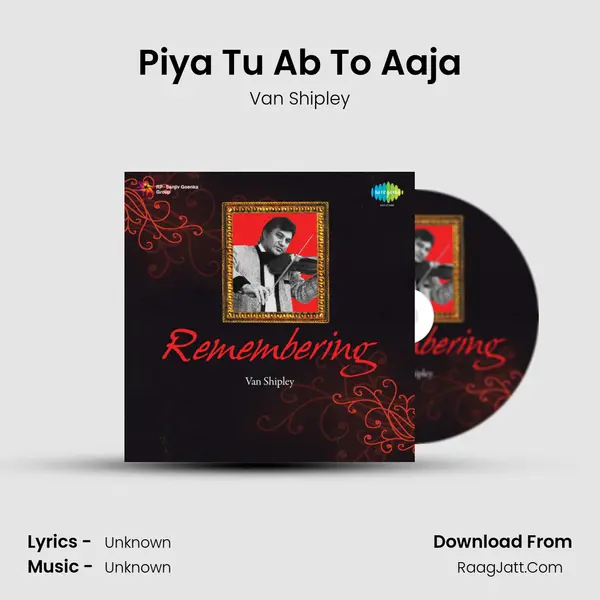 Piya Tu Ab To Aaja MP3 Song by Van Shipley Cover