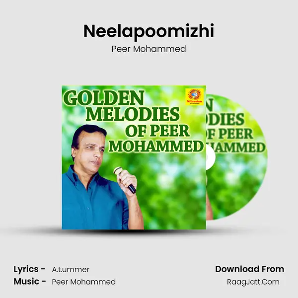 Neelapoomizhi MP3 Song by Peer Mohammed Cover