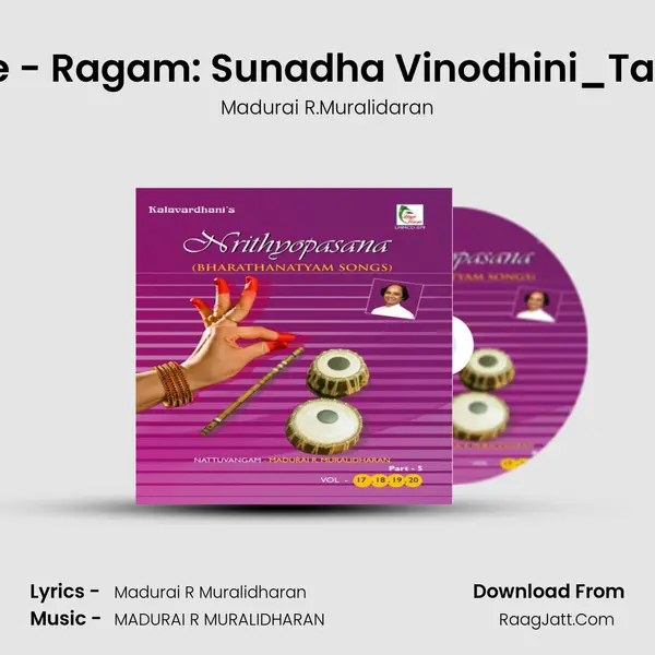 Kanavile - Ragam: Sunadha Vinodhini_Talam: Adi MP3 Song by Madurai R.Muralidaran Cover