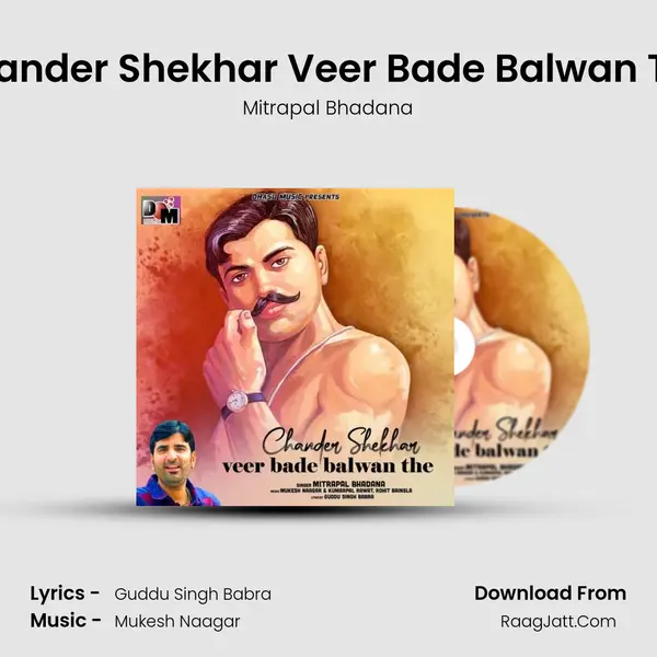 Chander Shekhar Veer Bade Balwan The mp3 song