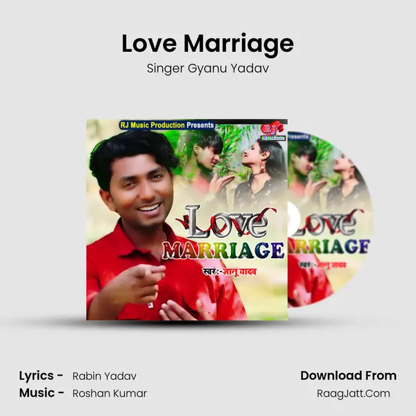 Love Marriage MP3 Song by Singer Gyanu Yadav Cover