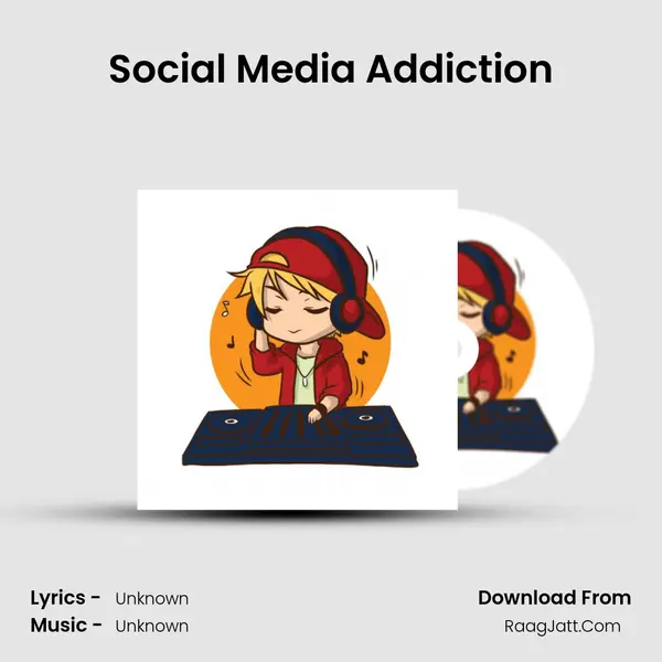 Social Media Addiction MP3 Song by  Cover
