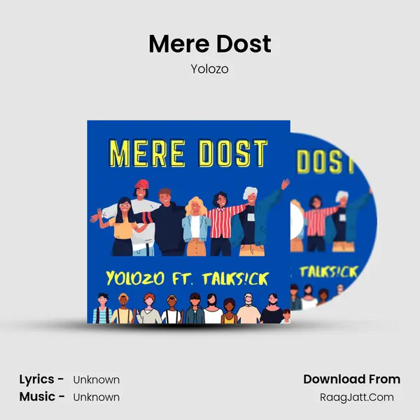 Mere Dost MP3 Song by Yolozo Cover