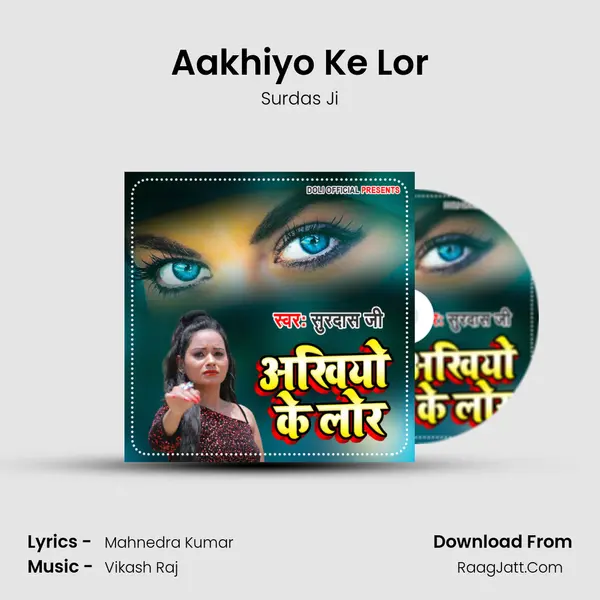 Aakhiyo Ke Lor mp3 song
