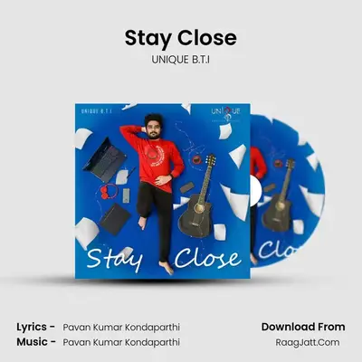 Stay Close MP3 Song by UNIQUE B.T.I Cover
