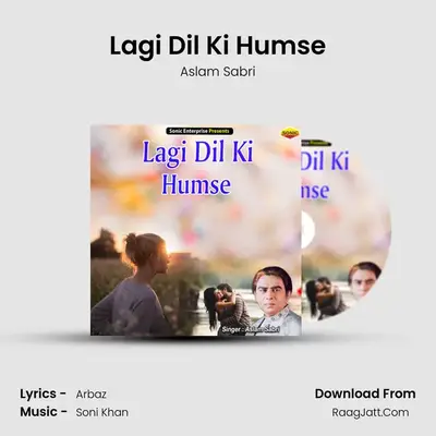 Lagi Dil Ki Humse - Aslam Sabri