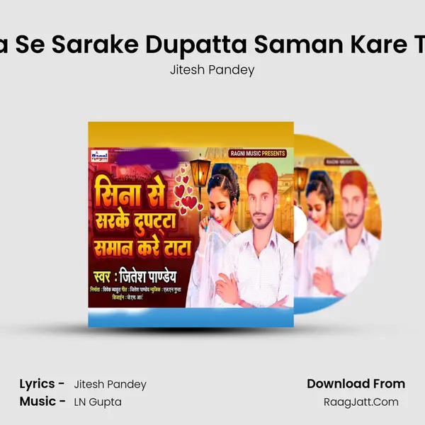 Sina Se Sarake Dupatta Saman Kare Tata MP3 Song by Jitesh Pandey Cover