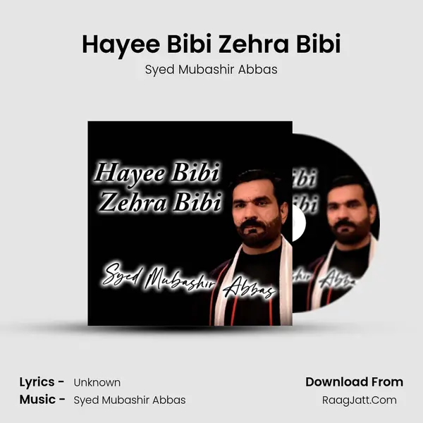 Hayee Bibi Zehra Bibi - Syed Mubashir Abbas
