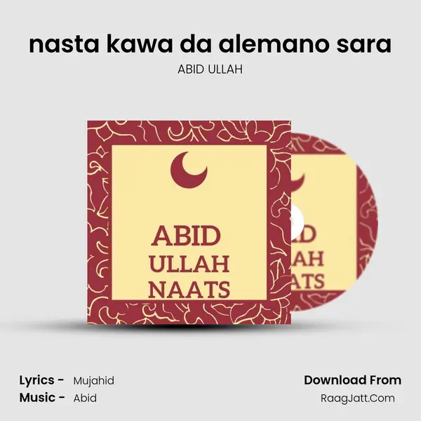 nasta kawa da alemano sara MP3 Song by ABID ULLAH Cover