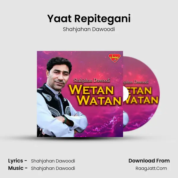 Yaat Repitegani MP3 Song by Shahjahan Dawoodi Cover