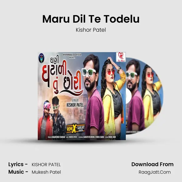 Maru Dil Te Todelu MP3 Song by Kishor Patel Cover