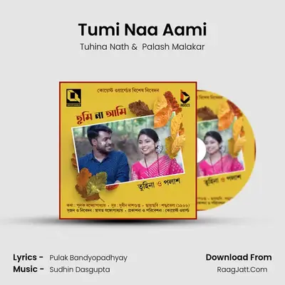 Tumi Naa Aami - Tuhina Nath