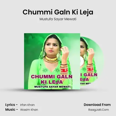 Chummi Galn Ki Leja MP3 Song by Mustufa Sayar Mewati Cover