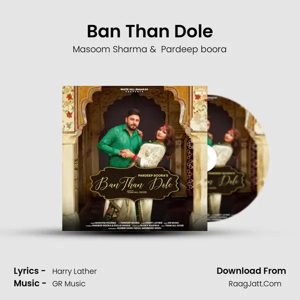 Ban Than Dole - Masoom Sharma