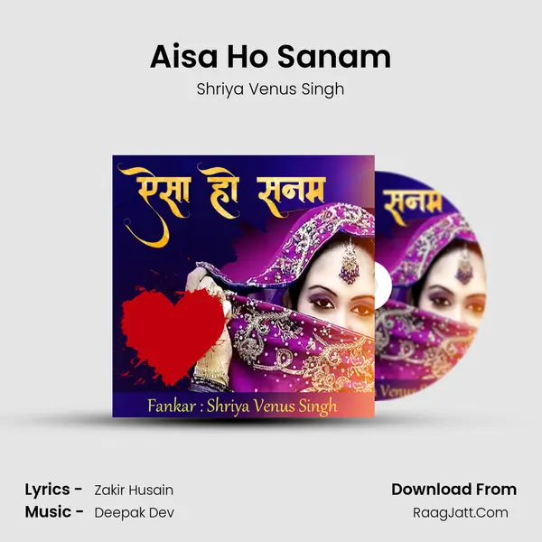 Aisa Ho Sanam MP3 Song by Shriya Venus Singh Cover