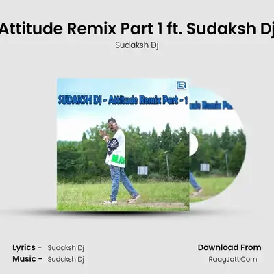 Attitude Remix Part 1 ft. Sudaksh Dj - Sudaksh Dj