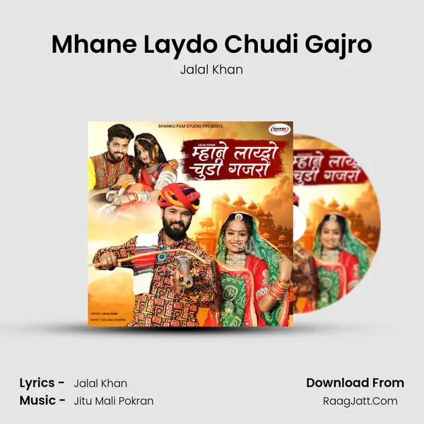 Mhane Laydo Chudi Gajro - Jalal Khan