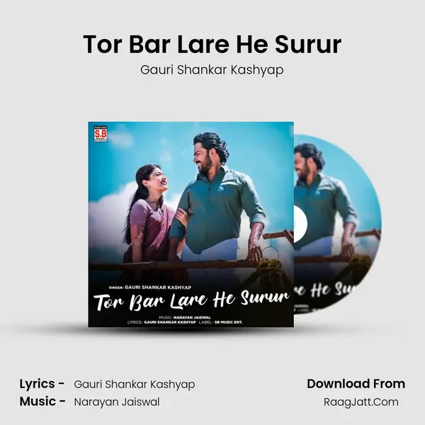 Tor Bar Lare He Surur MP3 Song by Gauri Shankar Kashyap Cover
