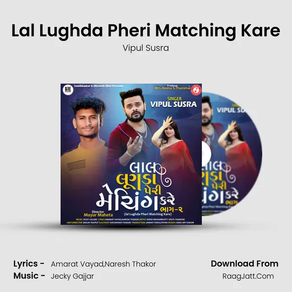 Lal Lughda Pheri Matching Kare - Vipul Susra