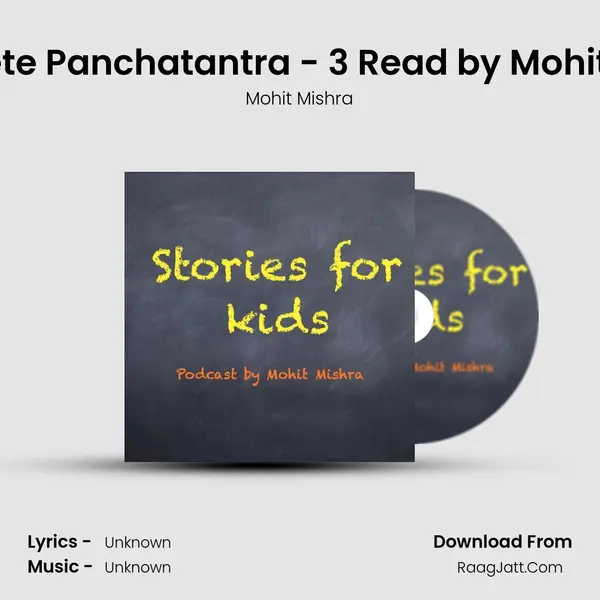 Complete Panchatantra - 3 Read by Mohit Mishra mp3 song