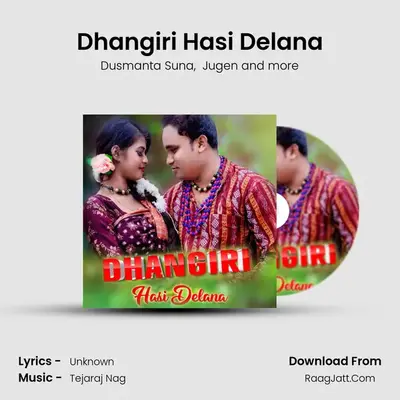 Dhangiri Hasi Delana - Dusmanta Suna