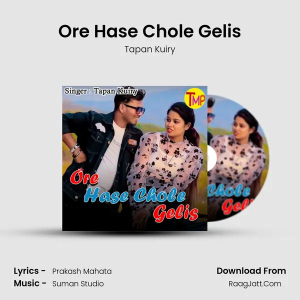 Ore Hase Chole Gelis mp3 song