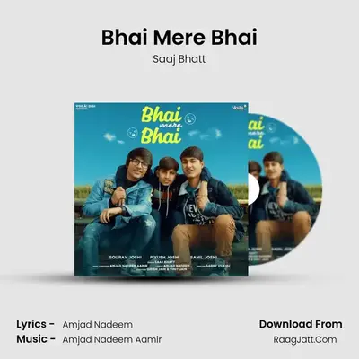 Bhai Mere Bhai MP3 Song by Saaj Bhatt Cover