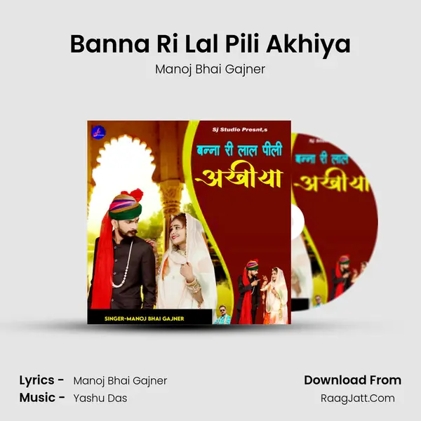 Banna Ri Lal Pili Akhiya mp3 song