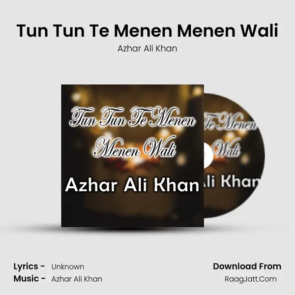 Tun Tun Te Menen Menen Wali MP3 Song by Azhar Ali Khan Cover